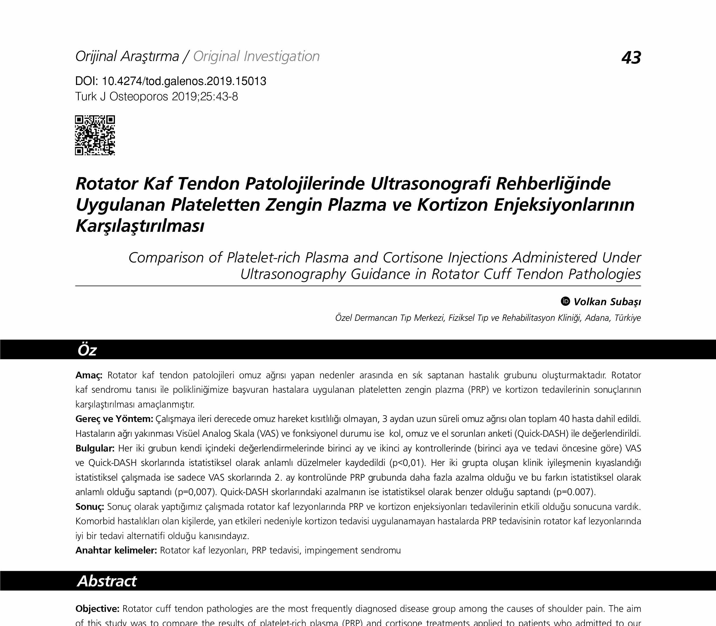 PRPHD-Yayın---Rotator-Cuff-1 Comparison of Platelet-rich Plasma and Cortisone Injections Administered Under Ultrasonography Guidance in Rotator Cuff Tendon Pathologies
